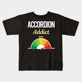 Funny Addict Accordion Accordionist Kids T-Shirt